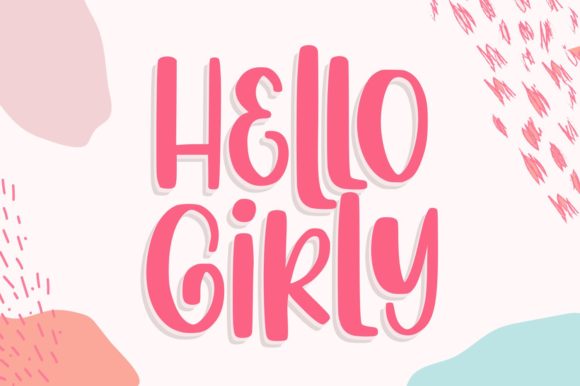 Hello Girly: A Friendly Display Font That Elevates Small Business Branding
