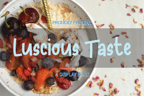 Luscious Taste: A Display Font That Turns Heads Online