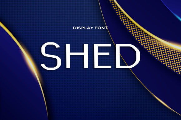 Shed: A Display Font That Makes Your Headlines Instantly Recognizable